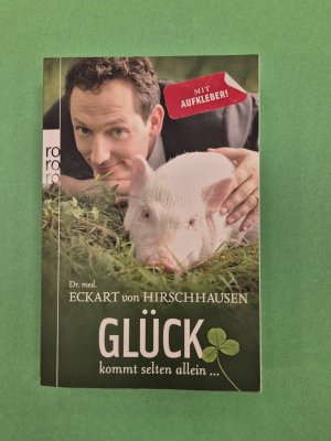 gebrauchtes Buch – Hirschhausen, Eckart von – Glück kommt selten allein ...