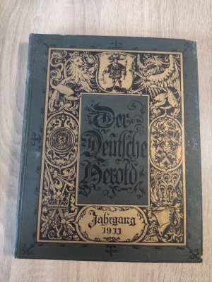 Der Deutsche Herold Jg. 1911. Zeitschrift für Wappen-, Siegel- und Familienkunde, 42. Jahrgang