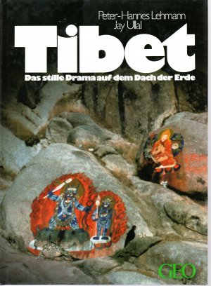 gebrauchtes Buch – Peter-Hannes Lehmann | Jay Ullal – Tibet. Das stille Drama auf dem Dach der Erde