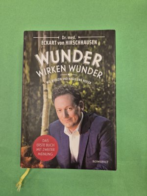 gebrauchtes Buch – Hirschhausen, Eckart von – Wunder wirken Wunder - Wie Medizin und Magie uns heilen