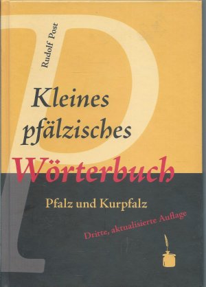 Kleines pfälzisches Wörterbuch - Pfalz und Kurpfalz