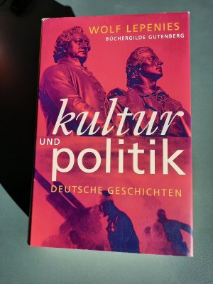 gebrauchtes Buch – Wolf Lepenies – Kultur und Politik - deutsche Geschichten