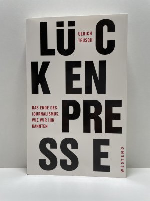 gebrauchtes Buch – Ulrich Teusch – Lückenpresse - Das Ende des Journalismus, wie wir ihn kannten