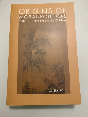 gebrauchtes Buch – Tao Jiang – Origins of Moral-Political Philosophy in Early China