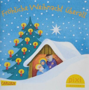 Fröhliche Weihnacht überall - Pixi