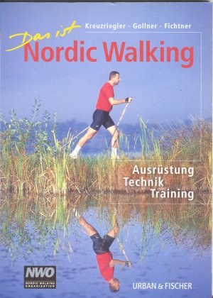 gebrauchtes Buch – Kreuzriegler, Friedrich; Gollner – Das ist Nordic Walking - Ausrüstung, Technik, Training