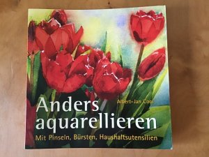 Anders aquarellieren - mit Pinseln, Bürsten, Haushaltsutensilien