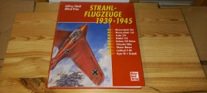 Strahlflugzeuge 1939 - 1945. Jeffrey Ethell ; Alfred Price. [Dt. Fassung: Wolf Westerkamp]