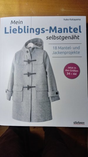 gebrauchtes Buch – Yuko Katayama – Mein Lieblings-Mantel selbstgenäht - 18 Mantel- und Jackenprojekte : jetzt in den Größen 34-44