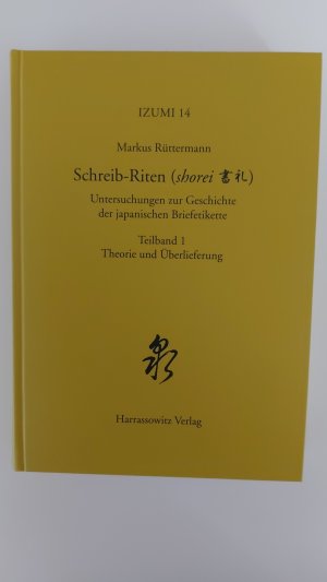 Schreib-Ritten (shorei) Untersuchengen zur Geschichte der japanischen Briefetikette (1-3 Bd.)