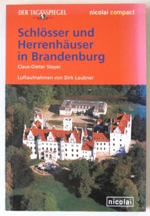 gebrauchtes Buch – Steyer, Claus D – Schlösser und Herrenhäuser in Brandenburg