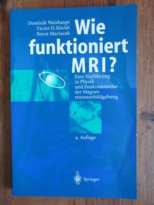 gebrauchtes Buch – Weishaupt, Dominik; Koechli – Wie funktioniert MRI?