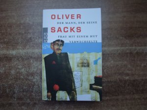 gebrauchtes Buch – Oliver Sacks – Der Mann, der seine Frau mit einem Hut verwechselte.