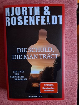 gebrauchtes Buch – Hjorth, Michael & Rosenfeldt – Die Schuld, die man trägt - Ein Fall für Sebastian Bergman