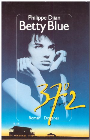 gebrauchtes Buch – Philippe Djian – Betty Blue