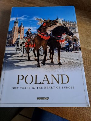 Poland. 1000 Years in the Heart of Europe