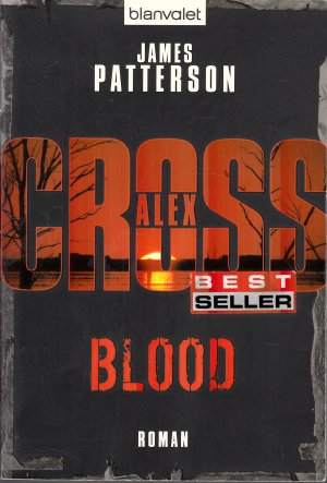 gebrauchtes Buch – James Patterson – Blood - Alex Cross 12 -