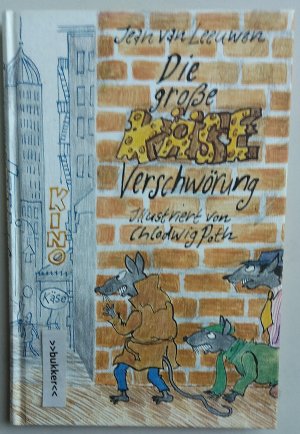 gebrauchtes Buch – Jean Van Leeuwen / Illustrationen Chlodwig Poth – Die grosse Käseverschwörung