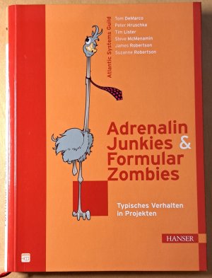 gebrauchtes Buch – DeMarco, Tom; Hruschka – Adrenalin-Junkies & Formular-Zombies - typisches Verhalten in Projekten