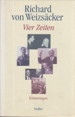 gebrauchtes Buch – Weizsäcker, Richard von – Vier Zeiten