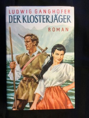 antiquarisches Buch – Ludwig Ganghofer – Der Klosterjäger