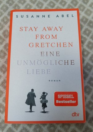 gebrauchtes Buch – Susanne Abel – Stay away from Gretchen - eine unmögliche Liebe : Roman