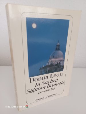 gebrauchtes Buch – Donna Leon – In Sachen Signora Brunetti ~ Der achte Fall ~ Kriminalroman