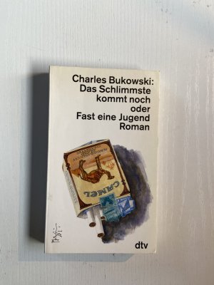 gebrauchtes Buch – Charles Bukowski – Das Schlimmste kommt noch oder Fast eine Jugend