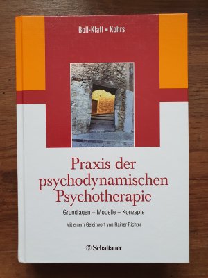 Praxis der psychodynamischen Psychotherapie - Grundlagen - Modelle - Konzepte ; mit 27 Tabellen