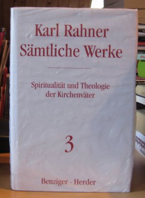 Spiritualität und Theologie der Kirchenväter (Karl Rahner - Sämtliche Werke 3) [mit SU]