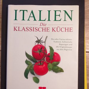 " Italien - Die klassische Küche " Bildband, Kochvorschläge, Lebensmittel,