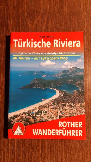 Türkische Riviera - Lykische Küste von Antalya bis Fethiye. 40 Touren – mit Lykischem Weg