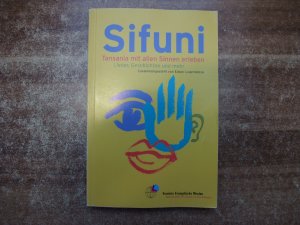 Sifuni - Tansania mit allen Sinnen erleben; Lieder, Geschichten und mehr.