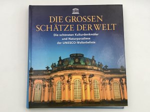 gebrauchtes Buch – Thekla Sielemann – Die grossen Schätze der Welt - die schönsten Kulturdenkmäler und Naturparadiese der UNESCO-Welterbeliste