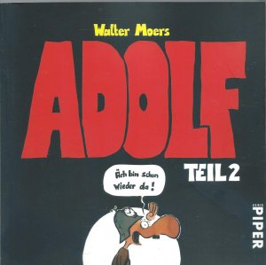 gebrauchtes Buch – Walter Moers – Adolf: Teil 2., Äch bin schon wieder da!