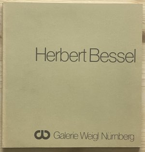 gebrauchtes Buch – Galerie Weigl Nürnberg – Herbert Bessel