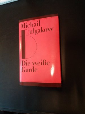 Sammelausgabe in Einzelbänden. Hier: Die weiße Garde. Roman (Die Tage der Turbins). Autobiographischer Roman über die Revolutionszeit um 1918 in Kiew