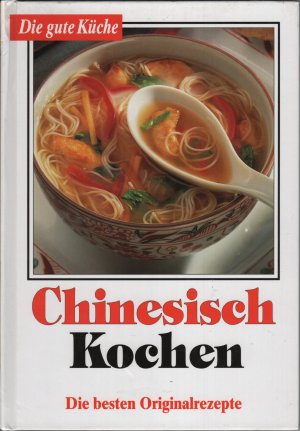 gebrauchtes Buch – Chinesisch Kochen - Die besten Originalrezepte