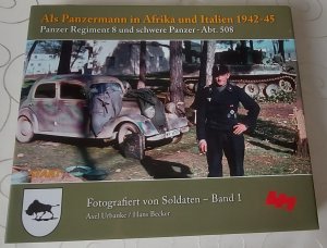 Als Panzermann in Afrika und Italien 1942-45 - Panzer Regiment 8 und schwere Panzer-Abt. 508