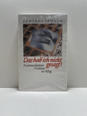 gebrauchtes Buch – Deborah Tannen – Das hab' ich nicht gesagt! Kommunikationsprobleme im Alltag