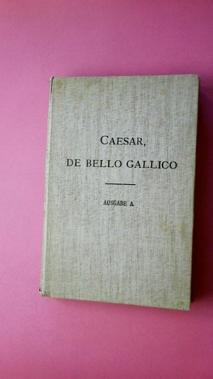 C. IULII CAESARIS COMMENTARII DE BELLO GALLICO.