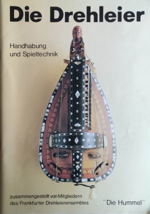 Die Drehleier. Handhabung und Spieltechnik