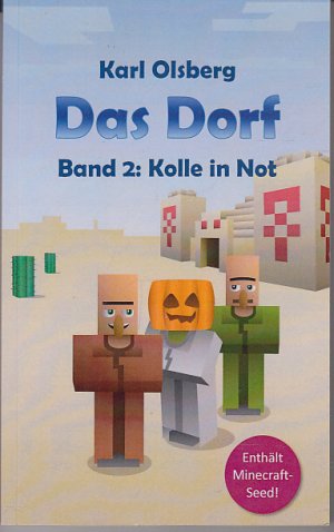 gebrauchtes Buch – Karl Olsberg – Das Dorf Band 2: Kolle in Not (Minecraft)