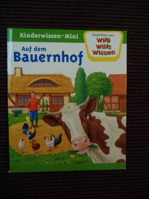 gebrauchtes Buch – Kinderwissen Mini - Auf dem Bauernhof - Empfohlen von Willi wills wissen