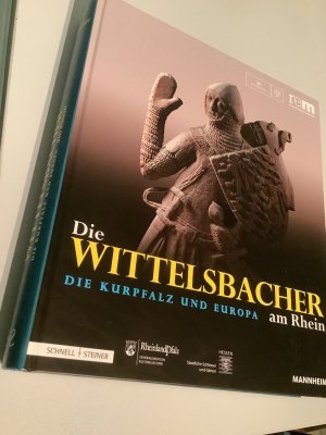 Die Wittelsbacher am Rhein. Die Kurpfalz und Europa - 2 Bände