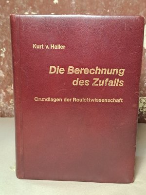 Die Berechnung des Zufalls. Grundlagen der Roulettwissenschaft