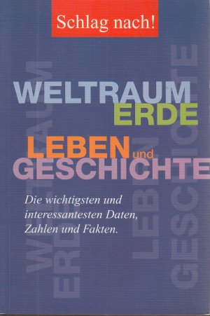 gebrauchtes Buch – Hrsg.: Meyers Lexikonredaktion – Schlag nach. Weltraum, Erde, Leben und Geschichte.