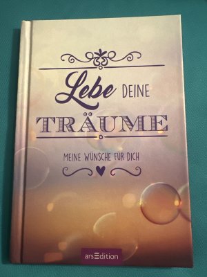 Lebe deine Träume - Meine Wünsche für dich