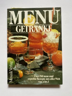 gebrauchtes Buch – Helmuth Haenchen – Menü, Getränke von A - [bis] Z - rund 780 Rezepte in alphabet. Ordnung