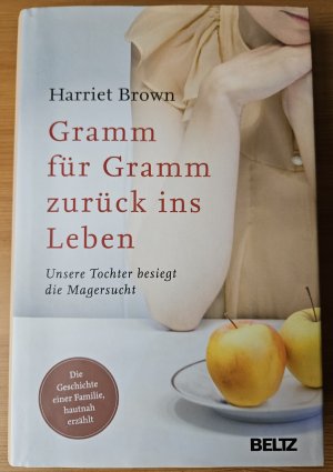 Gramm für Gramm zurück ins Leben - Unsere Tochter besiegt die Magersucht